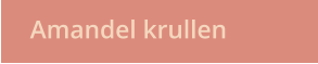 Amandel krullen